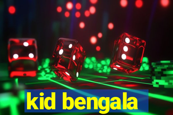 kid bengala